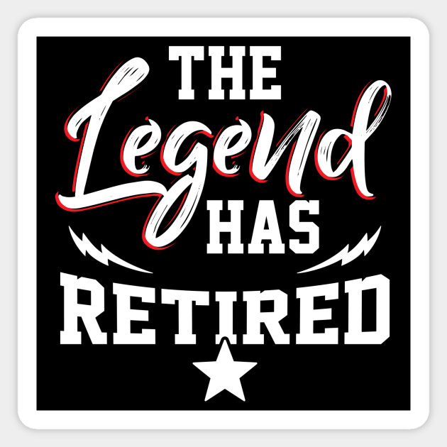 Legend has Retired